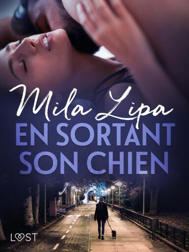 En sortant son chien - Une nouvelle érotique