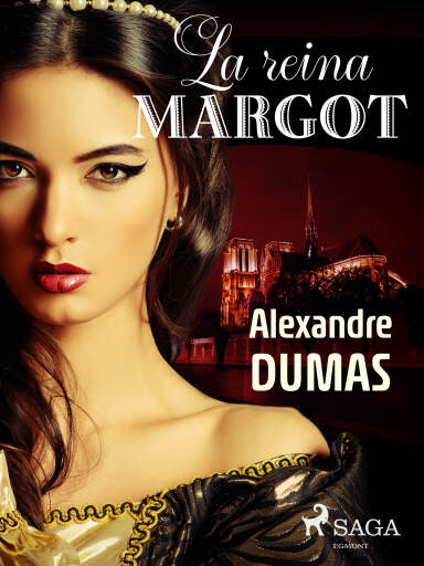 Portada del libro «La reina margot», de Alexandre Dumas