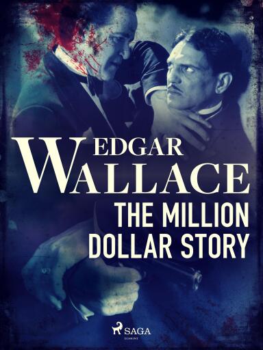 Portada del libro «The Million Dollar Story», de Edgar Wallace