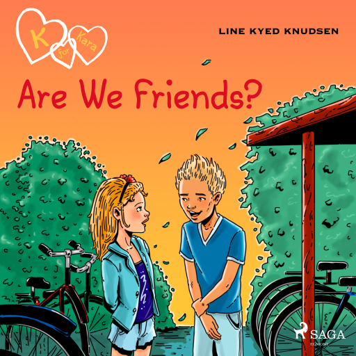 K for Kara 11 - Are We Friends?