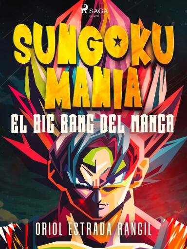 Sungokumanía. El big bang del manga