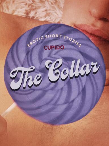 Portada del libro «The Collar – And Other Erotic Short Stories from Cupido», de Cupido
