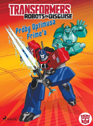 Transformers – Robots in Disguise – Próby Optimusa Prime'a