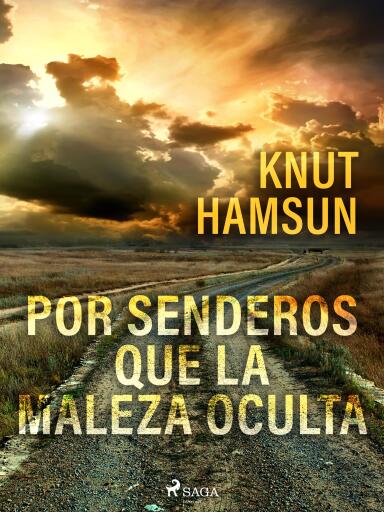 Por senderos que la maleza oculta