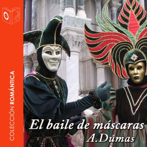 Portada del audiolibro «El baile de máscaras - Dramatizado», de Alexandre Dumas