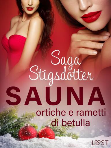 Sauna, ortiche e rametti di betulla - Una storia natalizia in chiave erotica