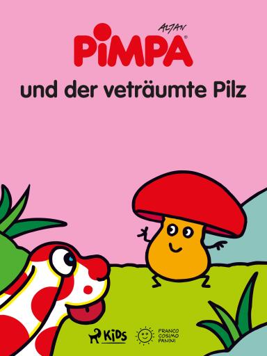 Pimpa und der verträumte Pilz