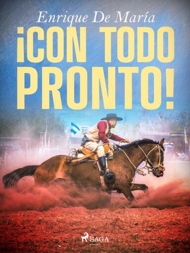 ¡Con todo pronto!...