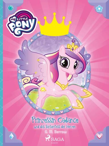 My Little Pony - Prinzessin Cadance und das Gartenfest der Herzen