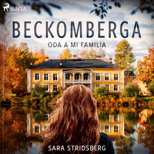 Portada del audiolibro «Beckomberga. Oda a mi familia», de Sara Stridsberg