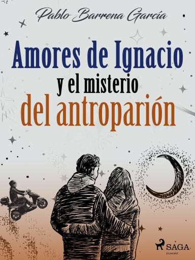 Amores de Ignacio y el misterio del antroparión