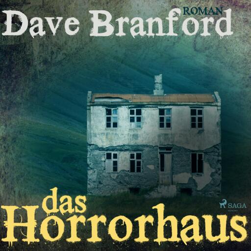 Das Horrorhaus (Ungekürzt)