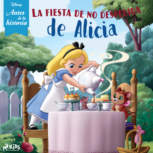 Portada del audiolibro «Disney Antes de la historia: La fiesta de no despedida de Alicia», de Disney