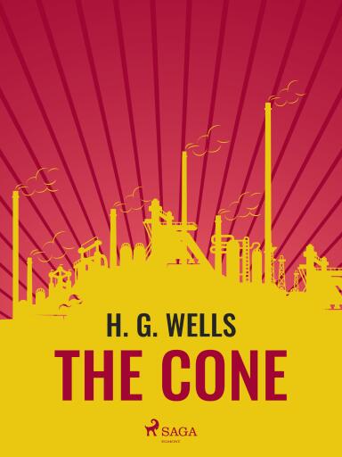 Portada del libro «The Cone», de H. G. Wells