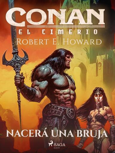 Portada del libro «Conan el cimerio - Nacerá una bruja», de Robert E. Howard