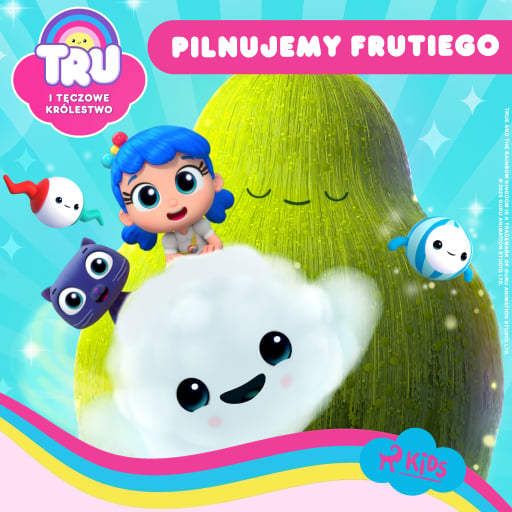 Tru i Tęczowe Królestwo: Pilnujemy Frutiego