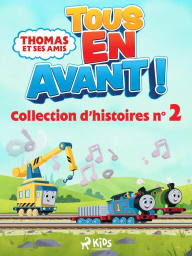 Thomas et ses amis - Tous en avant ! - Collection d'histoires n°2
