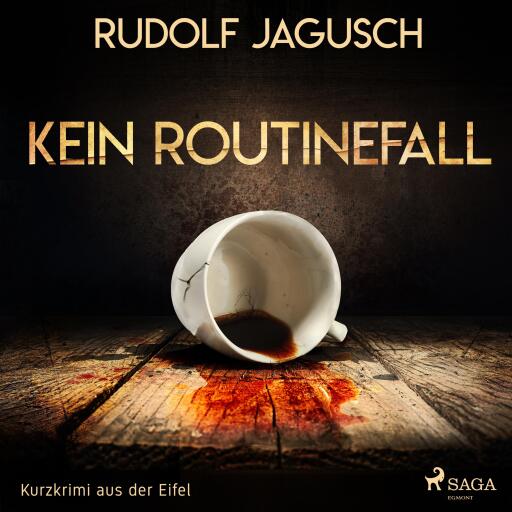 Kein Routinefall - Kurzkrimi aus der Eifel (Ungekürzt)