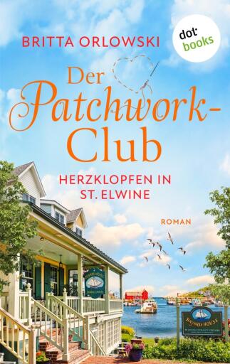 Der Patchwork-Club - Herzklopfen in St. Elwine- oder: Dezembertage