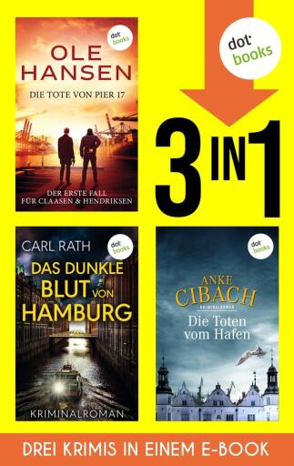 Die Tote von Pier 17, Das dunkle Blut von Hamburg &  Die Toten vom Hafen imagen de portada