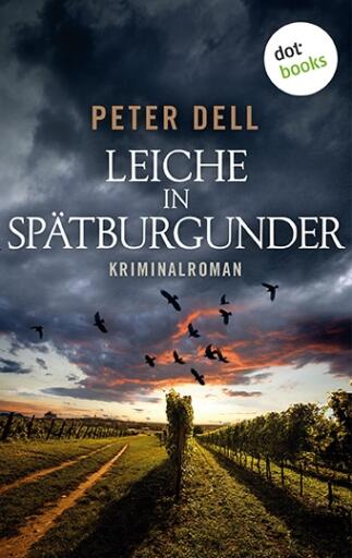 Leiche in Spätburgunder: Der erste Fall für Philipp Sturm
