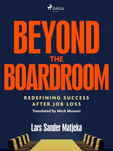 Beyond the Boardroom: Redefining Success after Job Loss