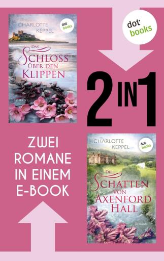 Das Schloss über den Klippen & Die Schatten von Axenford Hall