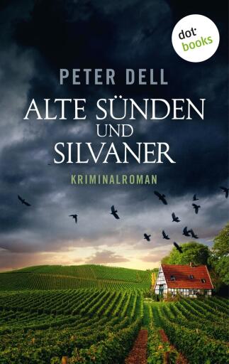 Alte Sünden und Silvaner: Der dritte Fall für Philipp Sturm
