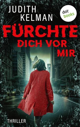 Portada del libro «Fürchte dich vor mir», de Judith Kelman