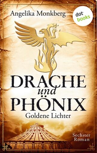 DRACHE UND PHÖNIX – Band 6: Goldene Lichter