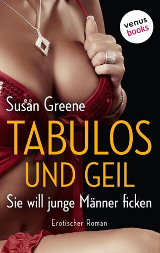 Tabulos und geil – Sie will junge Männer ficken