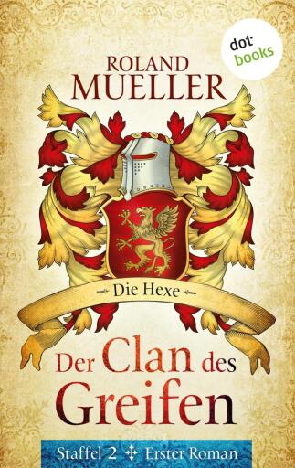 Der Clan des Greifen – Staffel II. Erster Roman: Die Hexe