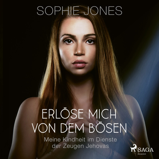 Erlöse mich von dem Bösen – Meine Kindheit im Dienste der Zeugen Jehovas