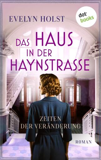 Das Haus in der Haynstraße - Zeiten der Veränderung