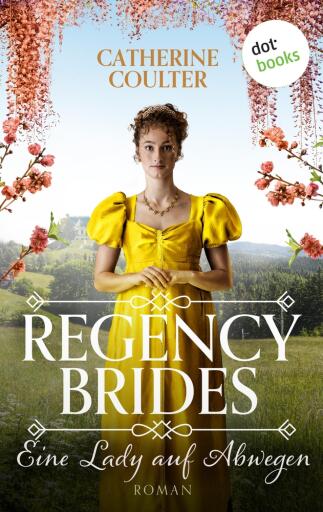 Regency Brides - Eine Lady auf Abwegen
