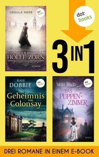 Der Hölle Zorn, Das Geheimnis von Colonsay & Das Puppenzimmer