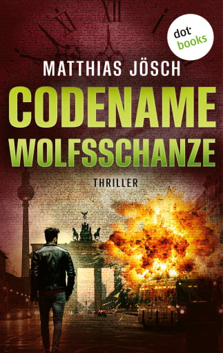Portada del libro «Codename Wolfsschanze», de Matthias Jösch