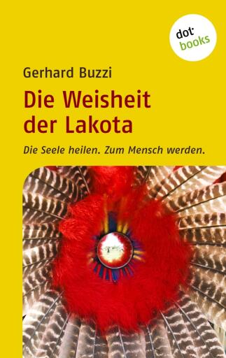 Die Weisheit der Lakota