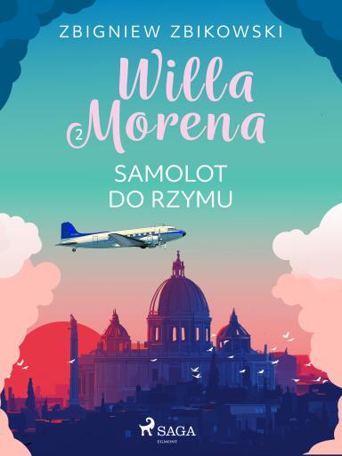 Willa Morena 2: Samolot do Rzymu