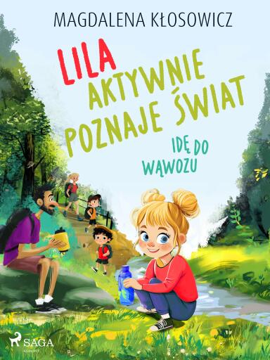 Lila aktywnie poznaje świat – Idę do wąwozu