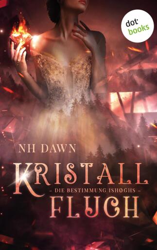 Kristallfluch: Die Bestimmung Ishøghs