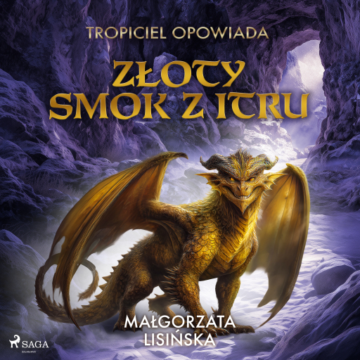 Tropiciel opowiada: Złoty smok z Itru