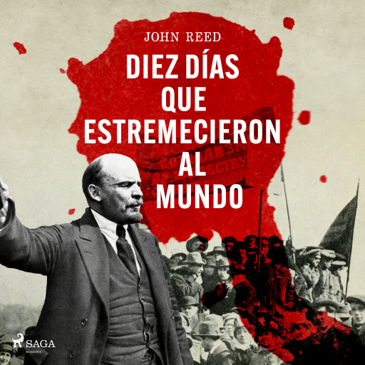 Diez días que estremecieron al mundo
