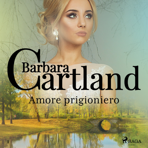 Amore prigioniero (La collezione eterna di Barbara Cartland 1)