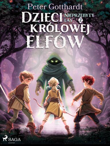 Dzieci królowej elfów 2 – Nieprzebyty las