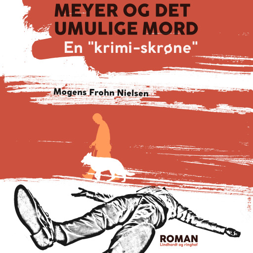 Meyer og det umulige mord: en "krimi–skrøne"