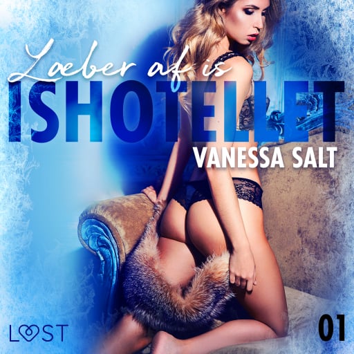 Ishotellet 1: Læber af is – erotisk novelle