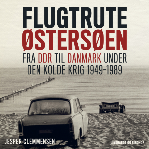 Flugtrute Østersøen – Fra DDR til Danmark under Den Kolde Krig (1949–1989)