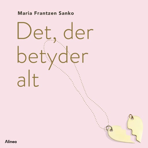 Det, der betyder alt