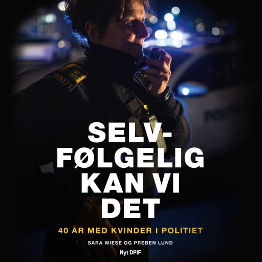 Selvfølgelig kan vi det – 40 år med kvinder i politiet